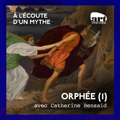 Orphée (1) : le chant du poète et l’amour perdu