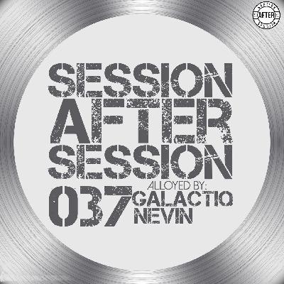 Session After Session 037 - Alloyed By Galactiq Nevin