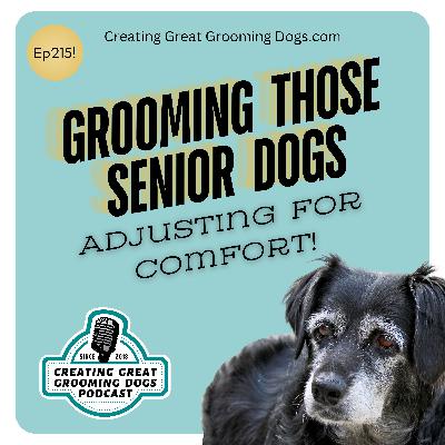 Grooming Those Senior Dogs Ep215 Grooming Those Senior Dogs Ep215