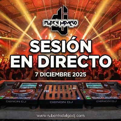 Dj Ruben Hidalgo - Sesión en Directo - 7 Diciembre 2025 - www.rubenhidalgodj.com Dj Ruben Hidalgo - Sesión en Directo - 7 Diciembre 2025 - www.rubenhidalgodj.com