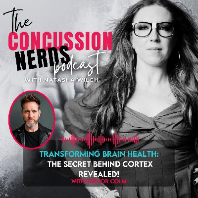 EP 88: Transforming Brain Health: The Secret Behind Cortex Revealed!