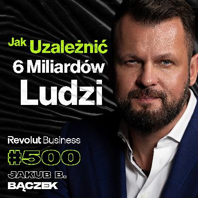 #500 Żyjemy w Świecie Narkomanów, Jak Podnieść Poziom Swojej Świadomości? - Jakub B. Bączek