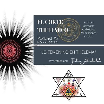El Corte Thelemico / Podcast #2 por: Frater Abrakadab 93 (N.O.A.A.L.O.T.G.D.) El Corte Thelemico / Podcast #2 por: Frater Abrakadab 93 (N.O.A.A.L.O.T.G.D.)
