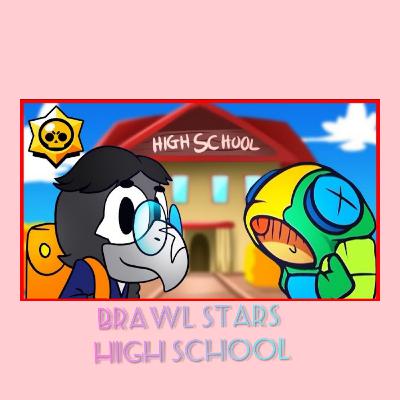Brawl stars high School reaction Brawl stars high School reaction