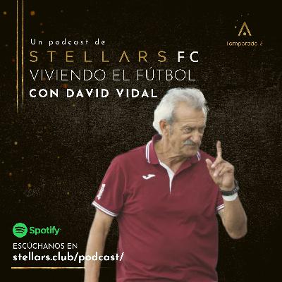 02x18. Stellars F.C. - Viviendo el Fútbol - David Vidal