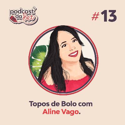 Topos de Bolo com Aline Vago Topos de Bolo com Aline Vago