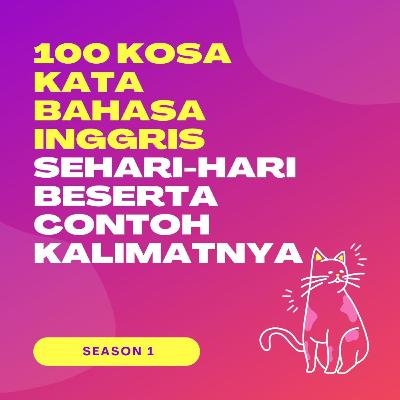 100 Kosa Kata Sehari-hari Beserta Contoh Kalimatnya