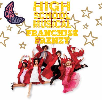 LN Episode 19 [Franchise Frenzy]: High School Musical