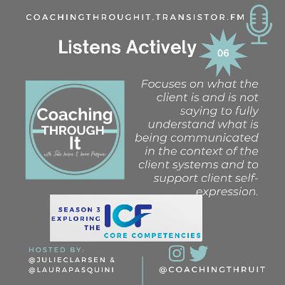 Competency #6: Listens Actively
