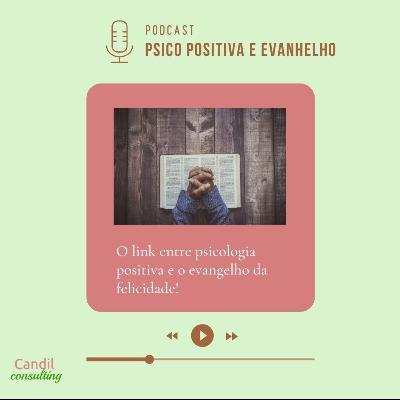 PSICO POSITIVA E EVANGELHO
