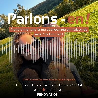 S1.EP11. La ferme de notre vie avec Justine & Quentin