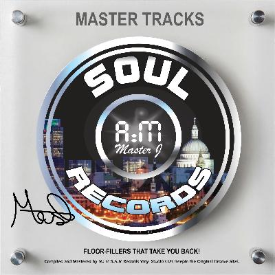 SOUL A:M RECORDS PRESENTS - MASTER TRACKS SOUL A:M RECORDS PRESENTS - MASTER TRACKS