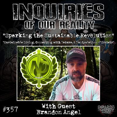 #357 "Sparking the Sustainable Revolution" with Brandon Angel #357 "Sparking the Sustainable Revolution" with Brandon Angel