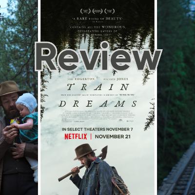 Episode 545: Train Dreams Episodio 545: Train Dreams (Tren de Sueños) Episode 545: Train Dreams Episodio 545: Train Dreams (Tren de Sueños)