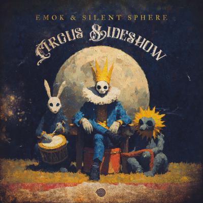 Emok & Silent Sphere - Circus Sideshow - Out Now! [ SAMPLE ]