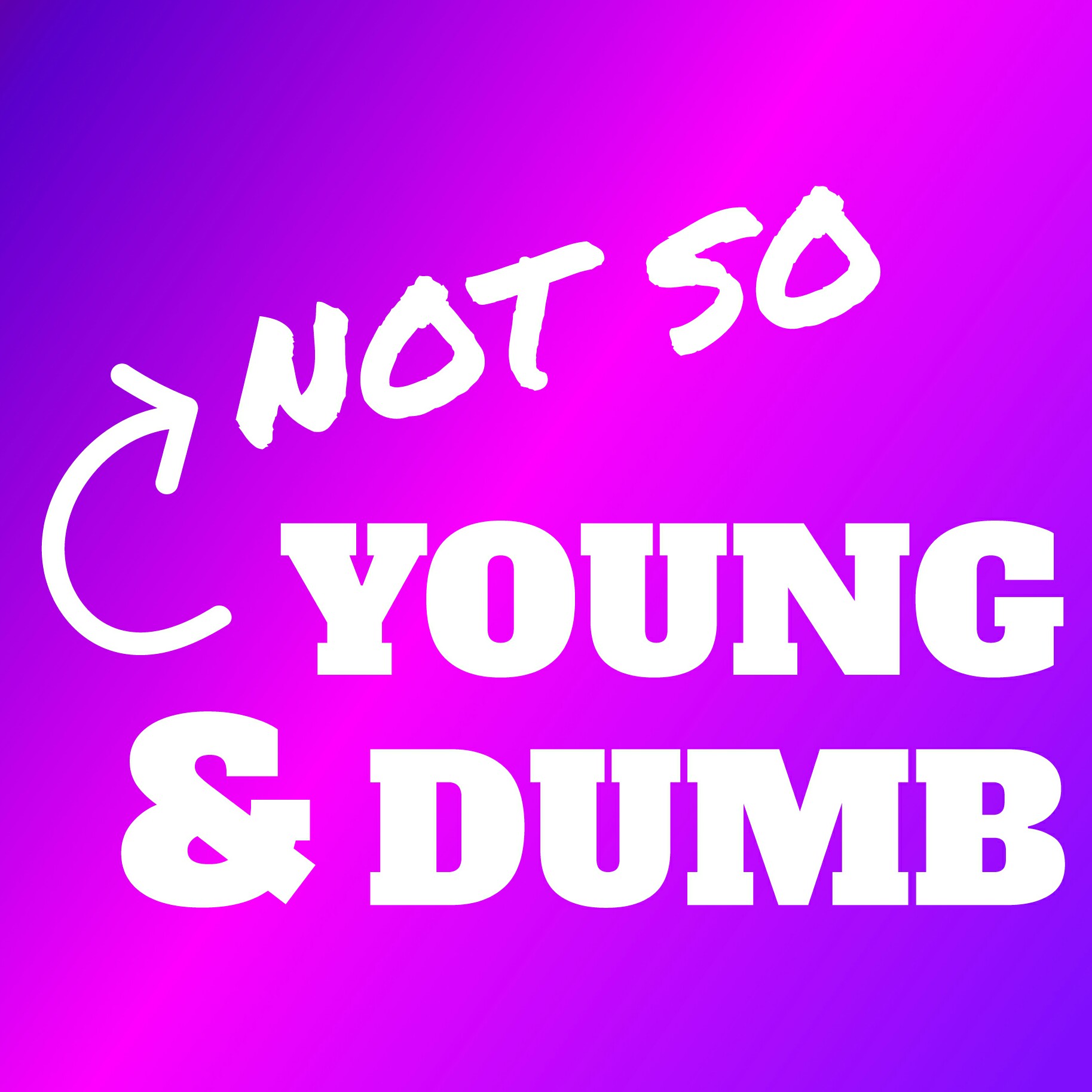 Not So Young and Dumb's Channel