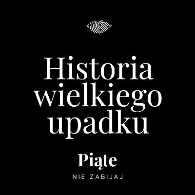 224. Historia wielkiego upadku. Lech Grobelny. Warszawa, Bródno 2007
