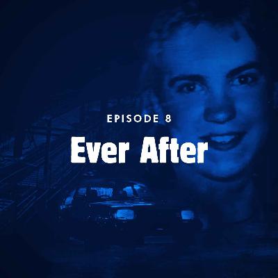 Episode 8: Ever after Episode 8: Ever after
