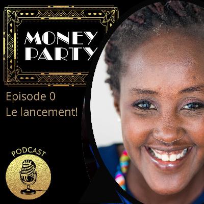 Money Party Le podcast!