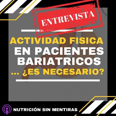 Ep.5 ACTIVIDAD FISICA EN PACIENTES BARIATRICOS...es necesario??