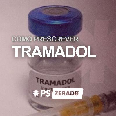 Tramadol no PS como prescrever com segurança Tramadol no PS como prescrever com segurança
