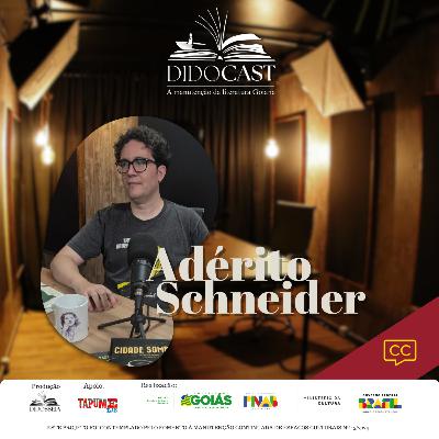 Adérito Schneider no Didocast - A Manutenção da Literatura Goiana!