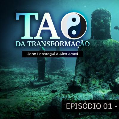 Apresentação do podcast O Tao da transformação