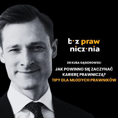 Jak powinno się zaczynać karierę prawniczą? TIPY dla młodych prawników.