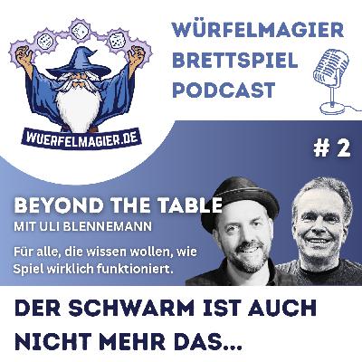 Beyond The Table #2 - Der Schwarm ist auch nicht mehr das... (WM047) Beyond The Table #2 - Der Schwarm ist auch nicht mehr das... (WM047)