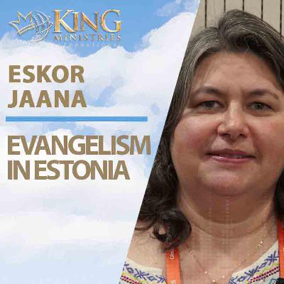 Evangelism in Estonia | Jaana Eskor (Episode 403)