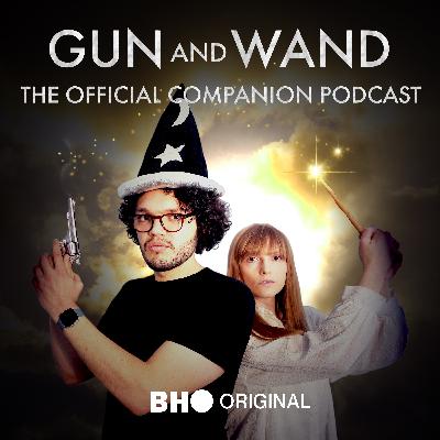 Welcome to Gun and Wand: The Official Companion Podcast