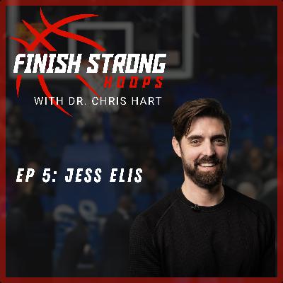 Ep 5: Jess Elis - Realities for Success in the NBA