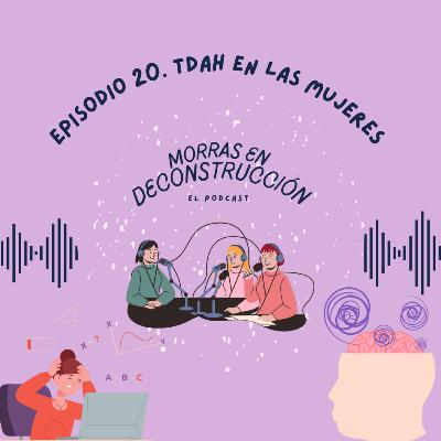 Episodio 20. TDAH en las mujeres