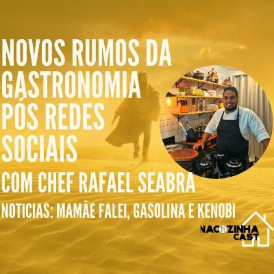 Novos Rumos da Gastromomia Pós Redes Sociais, Mamãe Falei e Kenobi | Na Cozinha Cast #14