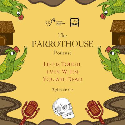 Life is Tough, Even When You Are Dead | EP09 Life is Tough, Even When You Are Dead | EP09