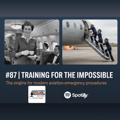 #87 | Training for the Impossible: The origins of modern aviation emergency procedures. #87 | Training for the Impossible: The origins of modern aviation emergency procedures.