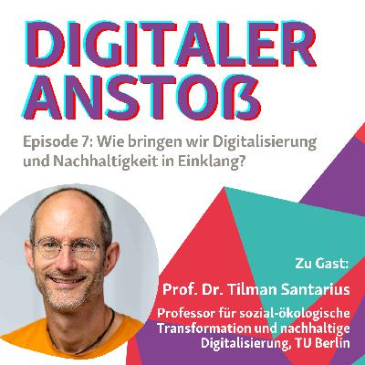 #07 Wie bringen wir Digitalisierung und Nachhaltigkeit in Einklang?