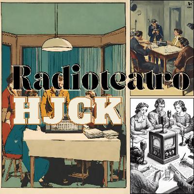 Segunda temporada del Radioteatro HJCK