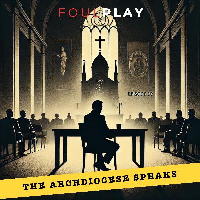 20: The Archdiocese Speaks, Part 1