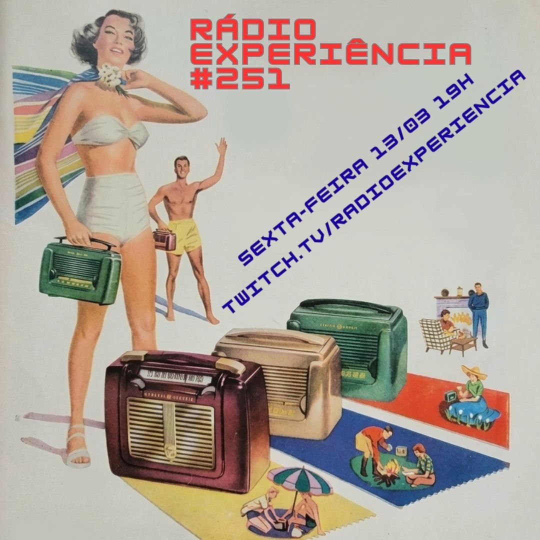 Rádio Experiência #251 Rádio Experiência #251