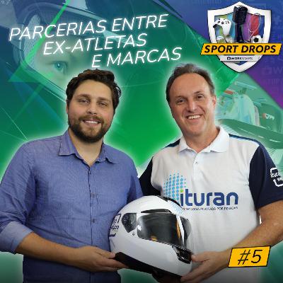 Parcerias entre ex-atletas e marcas - Sport Drops #05