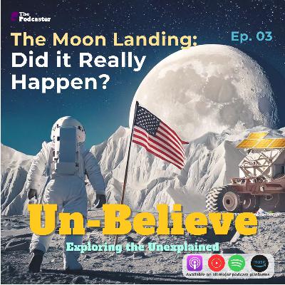 3: Ep 003 : The Moon Landing - Did it really happen?