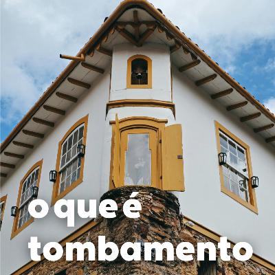 O que é tombamento?