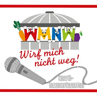 #48 - Planetary Health Diet und Lebensmittelverschwendung