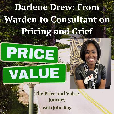 Darlene Drew: From Warden to Consultant on Pricing and Grief