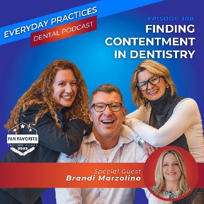 Finding Contentment in Dentistry (E.308) Finding Contentment in Dentistry (E.308)