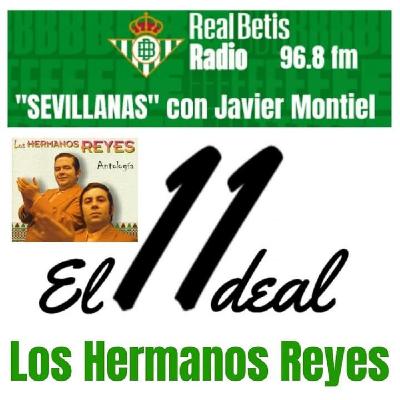 SEVILLANAS con Javier Montiel 24 marzo 2025 el 11 ideal de los Hermanos Reyes