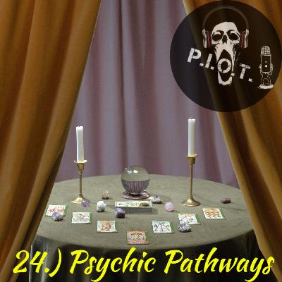 24.) Psychic Pathways