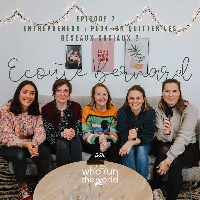 Entrepreneur : Peut-on quitter les réseaux sociaux ? Échange avec Clara, Isabelle, Lauriane et Mathilde