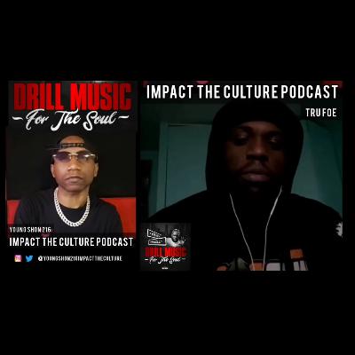 Tru Foe - Impact The Culture Podcast Interview Tru Foe - Impact The Culture Podcast Interview